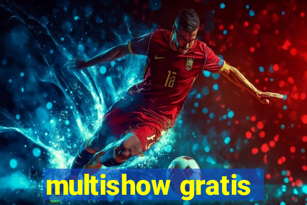 multishow gratis